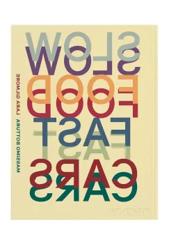 home & lifestyle carte Slow Food, Fast Cars by Massimo Bottura, English imagine